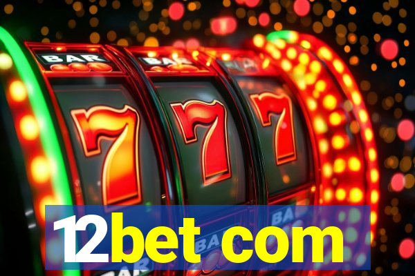 12bet com